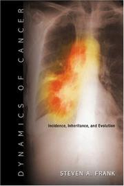 Cover of: Dynamics of Cancer: Incidence, Inheritance, and Evolution (Princeton Series in Evolutionary Biology)