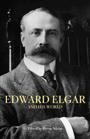 Cover of: Edward Elgar and His World (The Bard Music Festival) by Byron Adams