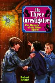 Cover of: The Mystery of the Silver Spider by Robert Arthur, Robert Arthur