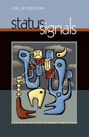 Cover of: Status Signals: A Sociological Study of Market Competition