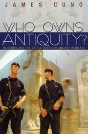 Cover of: Who Owns Antiquity? by James Cuno