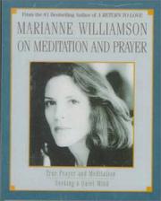 Cover of: Marianne Williamson On Meditation and Prayer by Marianne Williamson