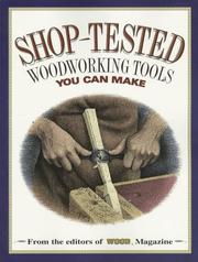 Cover of: Shop-Tested Woodworking Tools You Can Make by Wood Magazine