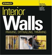 Cover of: Interior Walls: Framing, Drywalling, Trimming (Stanley Complete Projects Made Easy)