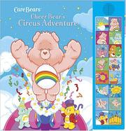 Cover of: Cheer Bear's Circus Adventure: Deluxe Sound Storybook (Care Bears)