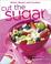 Cover of: Cut the Sugar Cookbook