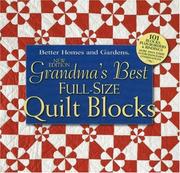 Cover of: Grandma's Best Full-Size Quilt Blocks by Better Homes and Gardens