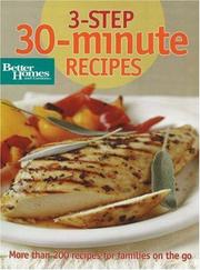Cover of: 3-Step 30-Minute Recipes by Better Homes and Gardens
