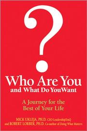 Cover of: Who Are You and What Do You Want? by Mick Ukleja, Robert Lorber