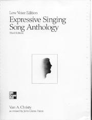 Cover of: Expressive Singing Song Anthology Low Voice Edition | Van A Christy