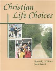 Christian life choices by Ronald J. Wilkins, Jean Arnett