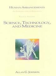 Cover of: Science, Technology & Medicine (Institution Booklet #3) To Accompany Human Arrangements by Allan G. Johnson