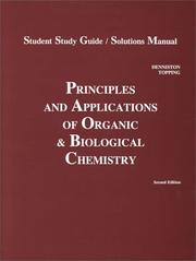 Cover of: Student Study Guide & Solutions Manual To Accompany Principles And Applications Of Organic And Biological Chemistry by Katherine J. Denniston, Joseph J. Topping, Larry Byrd