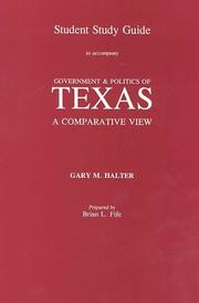 Cover of: Student Study Guide To Accompany The Government And Politics Of Texasa Comparative View by Gary M. Halter, Brian L. Fife, Gary Halter