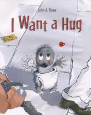 Cover of: I Want a Hug | john rowe