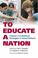 Cover of: To Educate a Nation