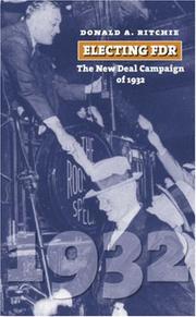 Cover of: Electing FDR: The New Deal Campaign of 1932 (American Presidential Elections)