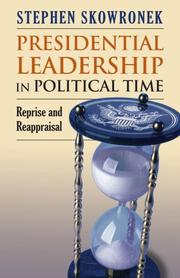 Cover of: Presidential Leadership in Political Time: Reprise and Reappraisal