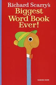 Cover of: Richard Scarry's Biggest Word Book Ever!
