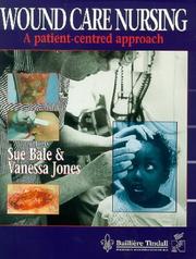 Cover of: Wound Care Nursing a Patient by Sue Bale