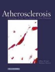 Cover of: Atherosclerosis: Pathology of the Vasculature in Live Patients