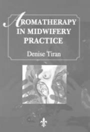 Cover of: Aromatherapy for Midwifery Practice by Tiran