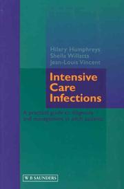Cover of: Intensive Care Infections: A Practical Guide to Diagnosis and Management in Adult Patients