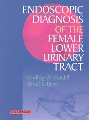 Cover of: Endoscopic Diagnosis of The Female Lower Urinary Tract