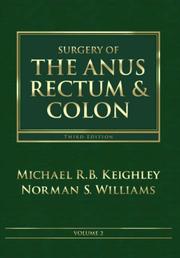 Surgery of the Anus, Rectum and Colon by Michael R. B. Keighley, Norman S. Williams
