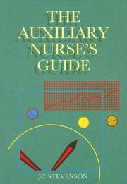 Cover of: The Auxiliary Nurse's Guide by J. C. Stevenson
