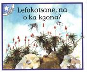 Cover of: Lefokotsane, Na O Ka Kgona (Children's Stories)