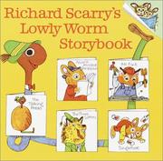 Cover of: Richard Scarry's Lowly Worm Storybook