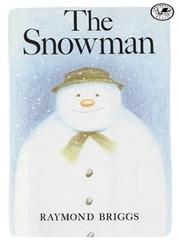 Cover of: The Snowman by Raymond Briggs, Raymond Briggs