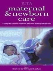 Cover of: Maternal and Newborn Care by 