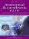 Cover of: Maternal and Newborn Care