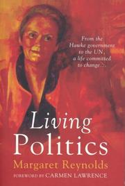 Cover of: Living Politics: From the Hawke Government to the UN, a Life Committed to Change