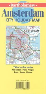 Cover of: Bartholomew Amsterdam city holiday map: Simple concertina fold : public transport plan, shopping route map, urban area-through route map, tourist information (Bartholomew Holiday City Map)