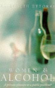Cover of: Women and Alcohol: A Private Pleasure or a Public Problem?