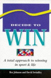 Cover of: Decide to Win: A Total Approach to Winning in Sport & Life