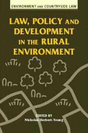 Cover of: Law, Policy and Development in the Rural Environment (University of Wales Press - Environment and Countryside Law) by Nicholas Herbert-Young