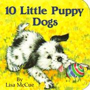 Cover of: 10 little puppy dogs by Lisa McCue
