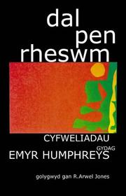 Cover of: Dal Pen Rheswm: Cyfweliadau Gydag Emyr Humphreys