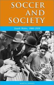 Cover of: Soccer and Society in South Wales, 1900-39