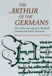 Cover of: Arthur of the Germans: The Arthurian Legend in Medieval German Literature and Life (University of Wales Press - Arthurian Literature in the Middle Ages)