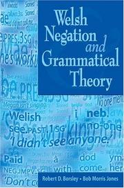 Cover of: Welsh Negation and Grammatical Theory by Robert D. Borsley, Bob Morris Jones