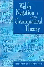 WELSH NEGATION AND GRAMMATICAL THEORY by ROBERT D. BORSLEY, Robert D. Borsley, Bob Morris Jones