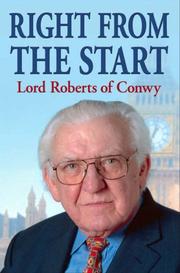 Cover of: Right from the start: The Memoirs of Sir Wyn Roberts