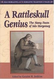 Cover of: A Rattleskull Genius: The Many Faces of Iolo Morganwg (University of Wales Press - Iolo Morganwg and the Romantic Tradition)