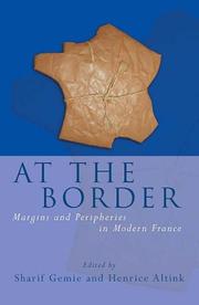 Cover of: At the Border: Margins and Peripheries in Modern France (University of Wales Press - French and Francophone Studies)