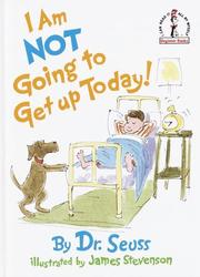 Cover of: I Am Not Going To Get Up Today! (Beginner Books(R)) by Dr. Seuss